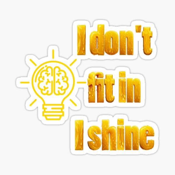 Artikel-Vorschau von Ermächtigendes Zitat: Ich passe nicht hinein, ich strahle, designt und verkauft von Mind Empowerment Designs.