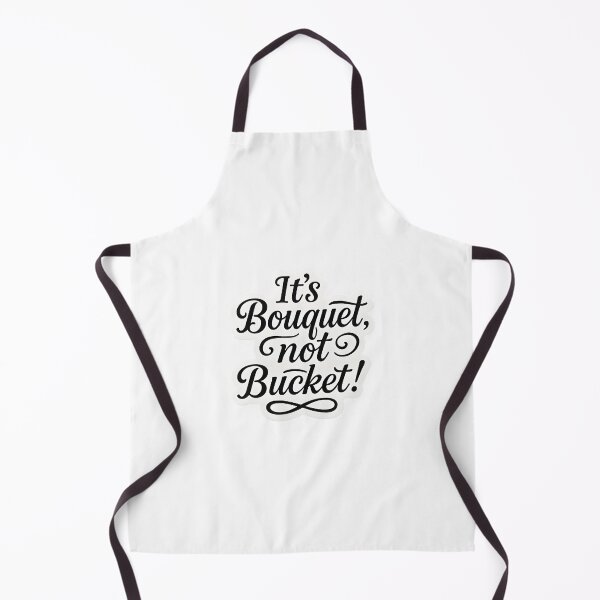 Item preview, It’s Bouquet, not Bucket! designed and sold by StickerManiaBE.