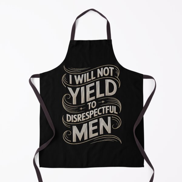 Item preview, I Will Not Yield To Disrespectful Men designed and sold by Redgiant87x.