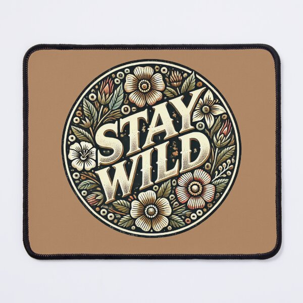 Item preview, Stay Wild designed and sold by FrictionMaxxing.