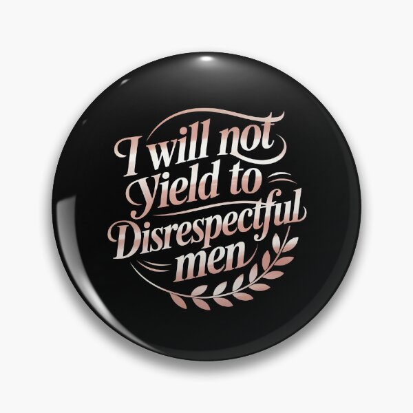 Item preview, I Will Not Yield To Disrespectful Men designed and sold by Redgiant87x.