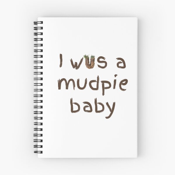 Item preview, I was a mudpie baby, playing in the mud designed and sold by EveryDayDabble.