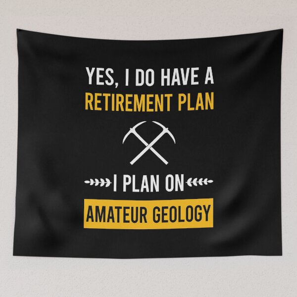 Item preview, Retirement Plan Amateur Geology Geologist Rockhounding Rockhound Rock Collecting Rocks designed and sold by HappyTshirt1239.