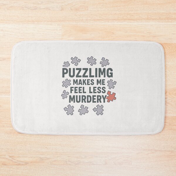 Item preview, Puzzling Makes Me Feel Less Murdery - Puzzle Lover designed and sold by RANDOMNESS.