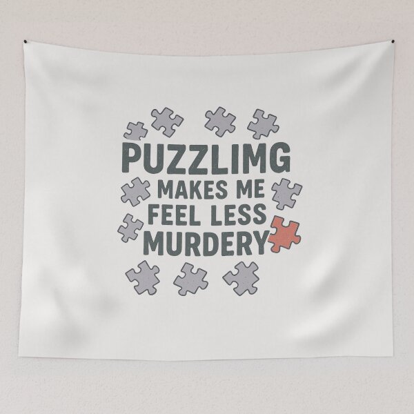 Item preview, Puzzling Makes Me Feel Less Murdery - Puzzle Lover designed and sold by RANDOMNESS.
