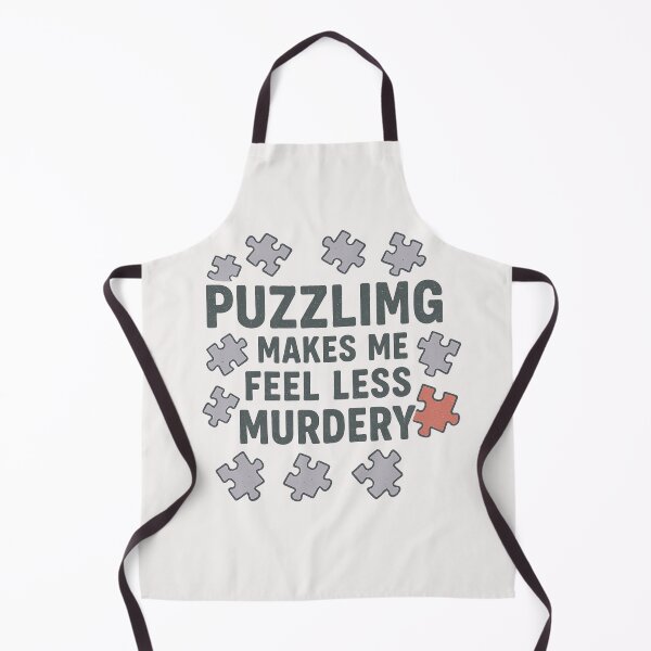 Item preview, Puzzling Makes Me Feel Less Murdery - Puzzle Lover designed and sold by RANDOMNESS.