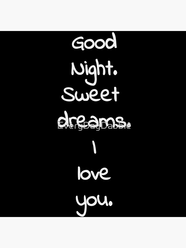Goodnight, Sweet Dreams, I love you