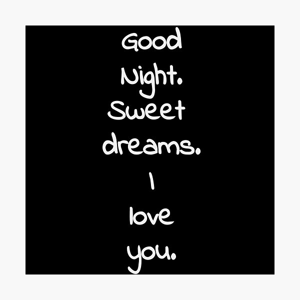 Goodnight, Sweet Dreams, I love you