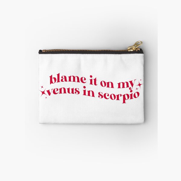 Item preview, Blame It on My Venus in Scorpio – Funny Astrology Quote Design designed and sold by shoporbitapparel.