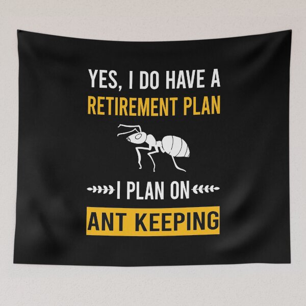 Item preview, Retirement Plan Ant Keeping Ants Myrmecology Myrmecologist designed and sold by HappyTshirt1239.