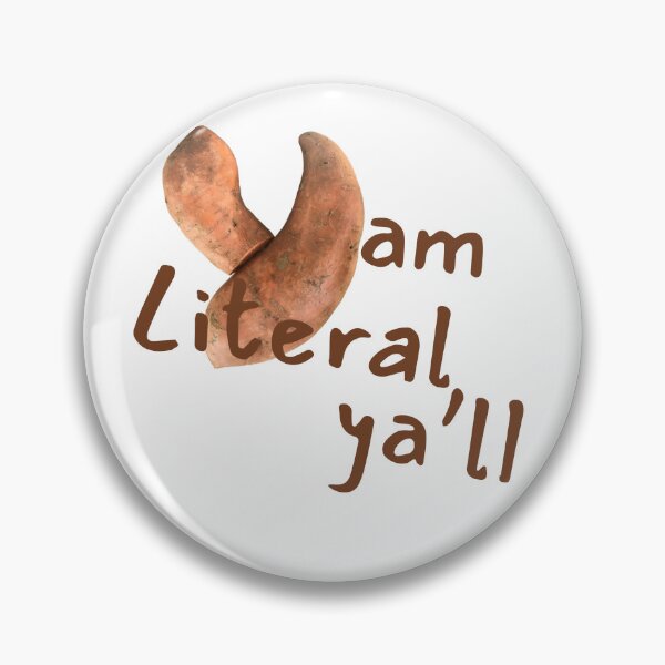 Item preview, I am Yam, Yam, Literally, Literal Pun about Yams designed and sold by EveryDayDabble.