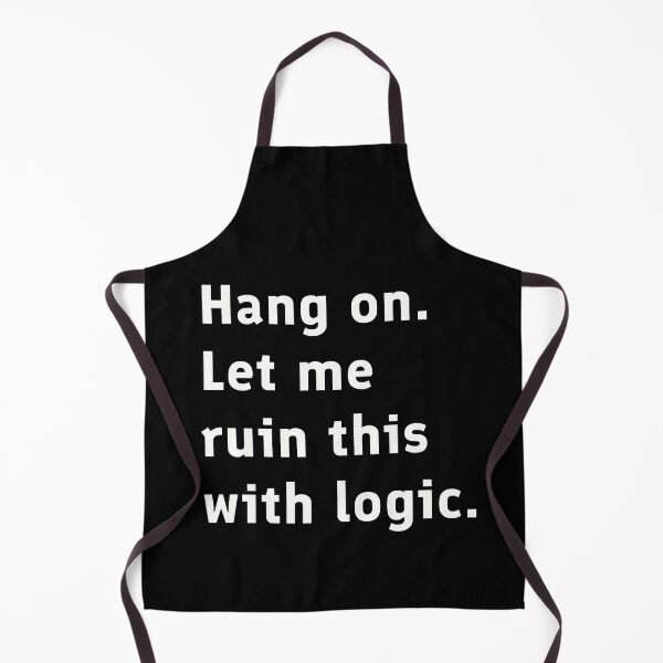 Item preview, Hang On. Let Me Ruin This with Logic designed and sold by HollowCanvas.
