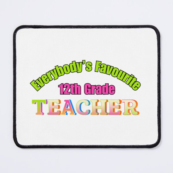 Item preview, Everybody’s Favourite 12th Grade Teacher designed and sold by DixieGirlStudio.