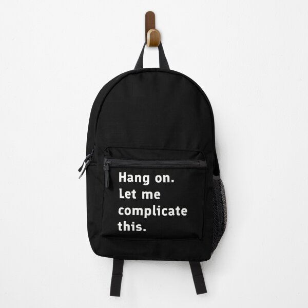 Item preview, Hang On. Let Me Complicate This designed and sold by HollowCanvas.