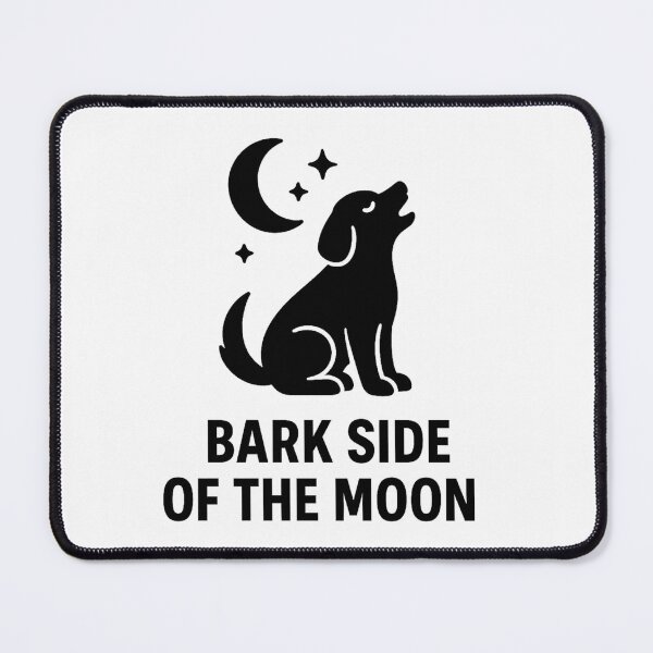 Item preview, BARK SIDE OF THE MOON designed and sold by TheWonkyEaselCo.