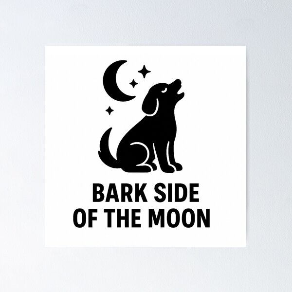 Item preview, BARK SIDE OF THE MOON designed and sold by TheWonkyEaselCo.