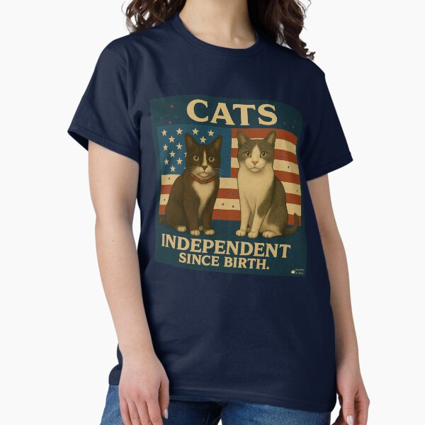 Item preview, Cats. Independent Since Birth. – Patriotic Cat T-Shirt designed and sold by Whisker Lane Media.