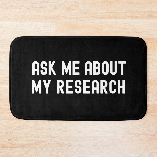 Item preview, Ask Me About My Research | Science Humor | Science Geek | Research Lover | Funny Graduate Student | Funny Science Laboratory designed and sold by jadedscientist.