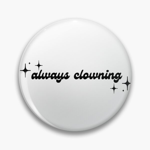 Item preview, Always clowning designed and sold by HarukaIchigo.