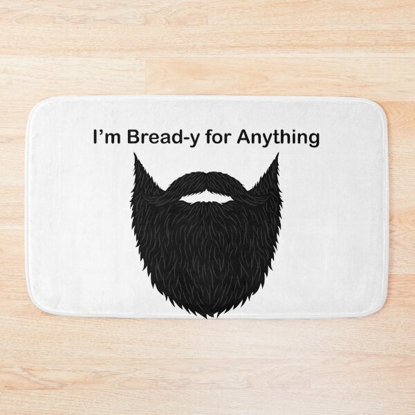 Item preview, I'm Bread-y for Anything designed and sold by Owcomm.