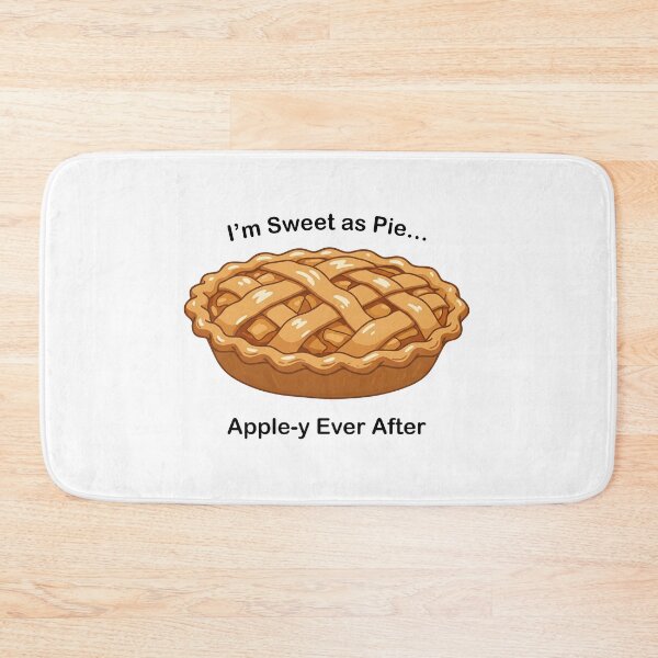 Item preview, I'm Sweet as Pie... Apple-y Ever After designed and sold by Owcomm.