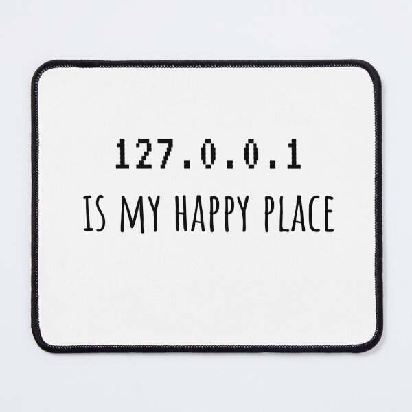 Item preview, 127.0.0.1 Is My Happy Place designed and sold by Owcomm.