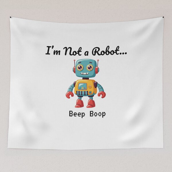 Item preview, I'm Not a Robot... Beep Boop designed and sold by Owcomm.