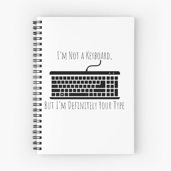 Item preview, I'm Not a Keyboard, But I'm Definitely Your Type designed and sold by Owcomm.