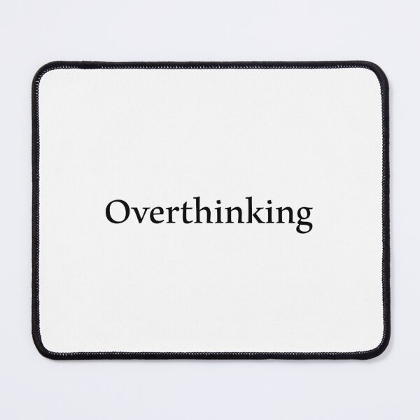 Item preview, Overthinking designed and sold by Paper Drip.