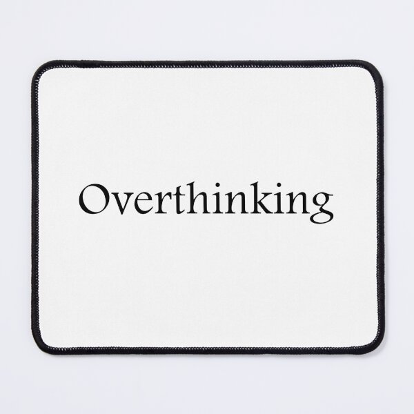 Item preview, Overthinking designed and sold by Paper Drip.