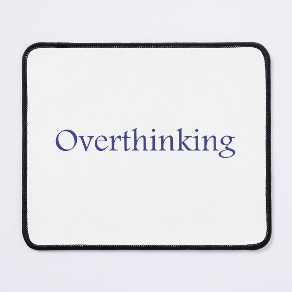 Item preview, Overthinking designed and sold by Paper Drip.