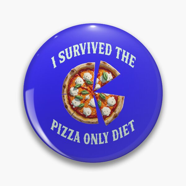 Item preview, I SURVIVED THE PIZZA ONLY DIET 1 designed and sold by DigitalandPhoto.