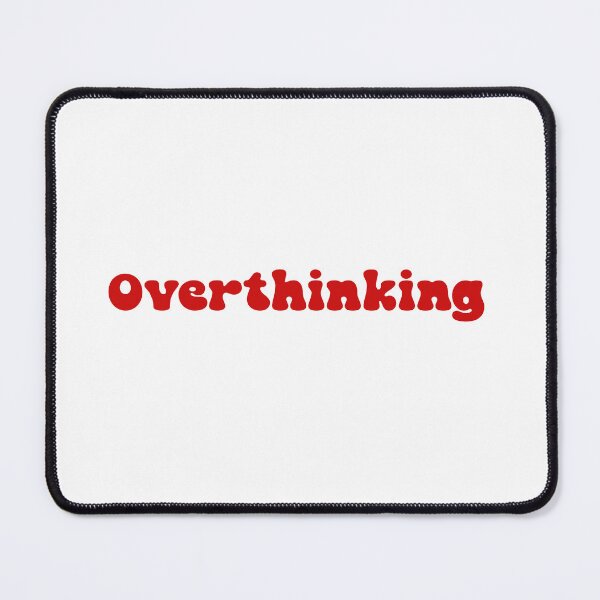 Item preview, Overthinking designed and sold by Paper Drip.