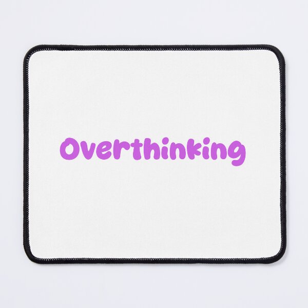 Item preview, Overthinking designed and sold by Paper Drip.