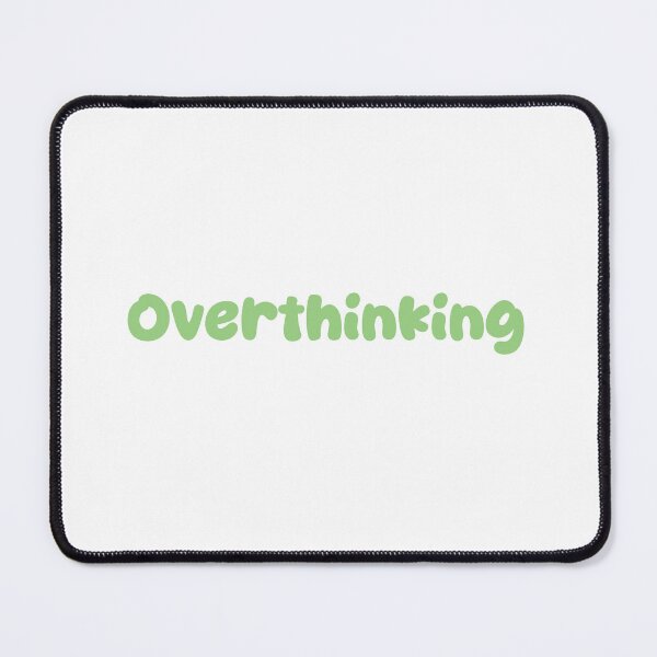 Item preview, Overthinking designed and sold by Paper Drip.