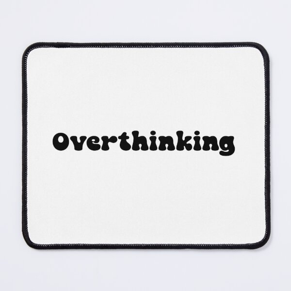 Item preview, Overthinking designed and sold by Paper Drip.