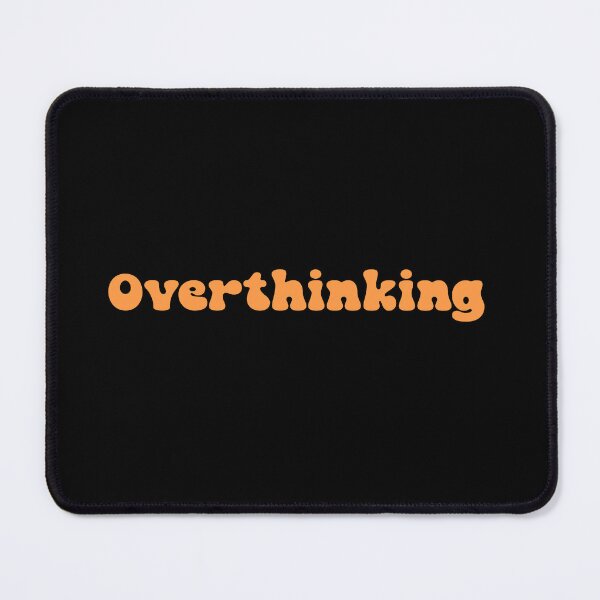 Item preview, Overthinking designed and sold by Paper Drip.