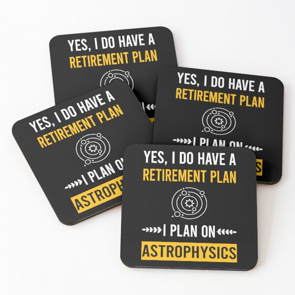 Item preview, Retirement Plan Astrophysics Astrophysicist designed and sold by zuehloxerxk.