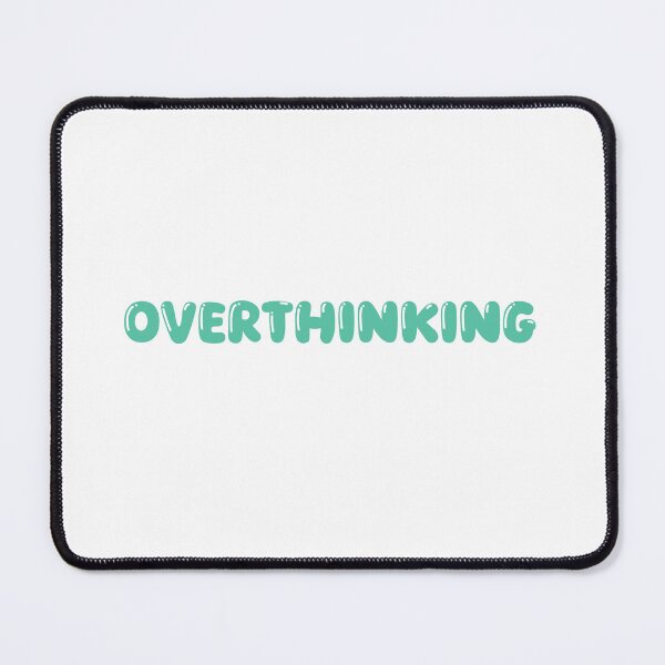 Item preview, Overthinking designed and sold by Paper Drip.
