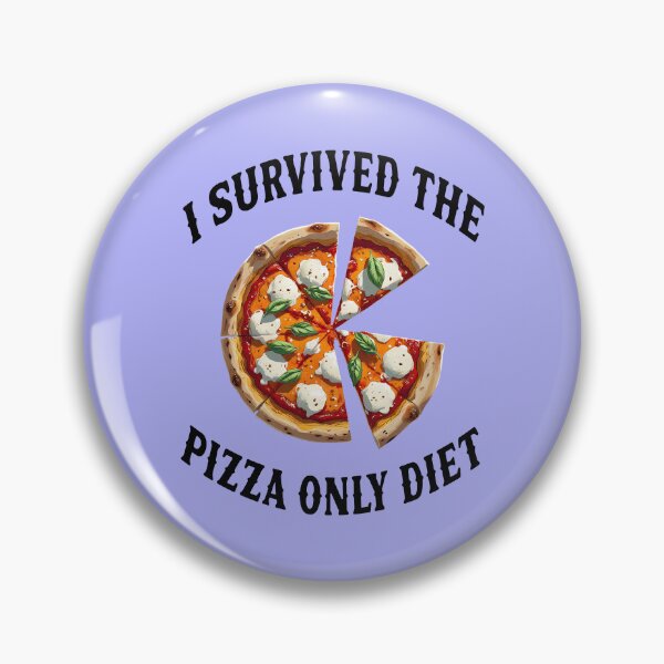 Item preview, I SURVIVED THE PIZZA ONLY DIET 2 designed and sold by DigitalandPhoto.