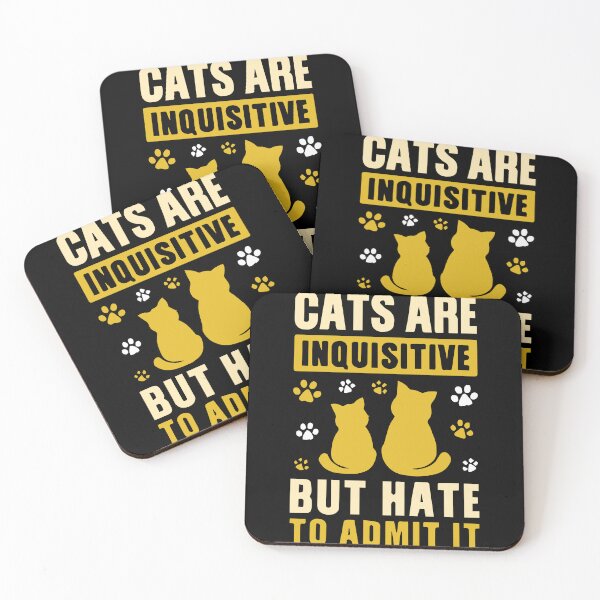 Item preview, Cats are INQUISITIVE but hate to admit it designed and sold by Pexilus.