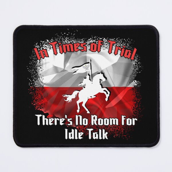 Item preview, In Times of Trial, There’s No Room for Idle Talk designed and sold by TestudoDesign.