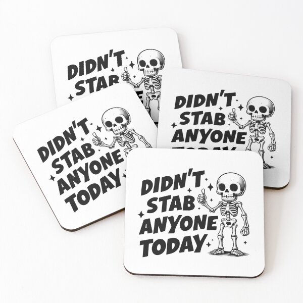Item preview, Funny Humorous Didn't Stab Anyone Today Skeleton Quote designed and sold by ArtadoraDesignz.
