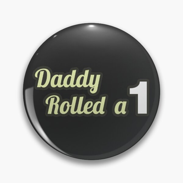 Item preview, Daddy Rolled A 1 - Text Only designed and sold by DaddyRolledA1.