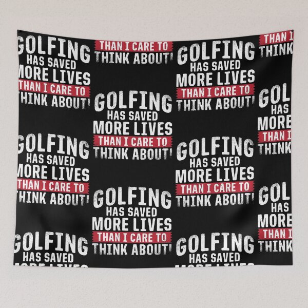 Item preview, Golfing Has Saved More Lives Than I Care To Think About designed and sold by Danny Cuevas.