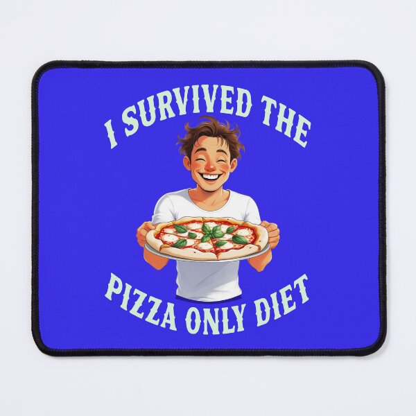 Item preview, I SURVIVED THE PIZZA ONLY DIET 5 designed and sold by DigitalandPhoto.