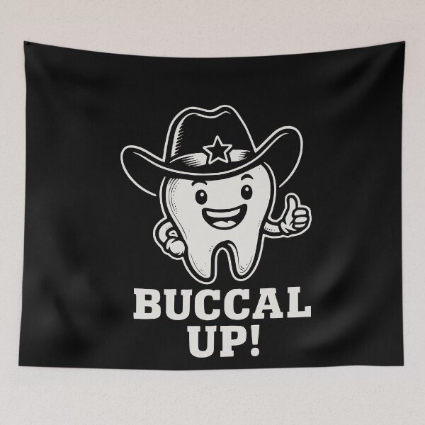 Item preview, Buccal up Tooth Dental Hygienist Funny Dentist Dental Pun designed and sold by BornBorn.