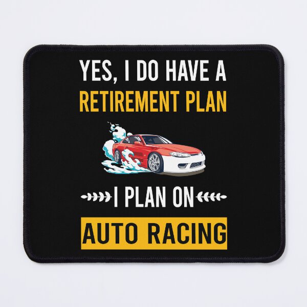 Item preview, Retirement Plan Auto Racing Automotive Autosport designed and sold by kerry8d7dlaurie.