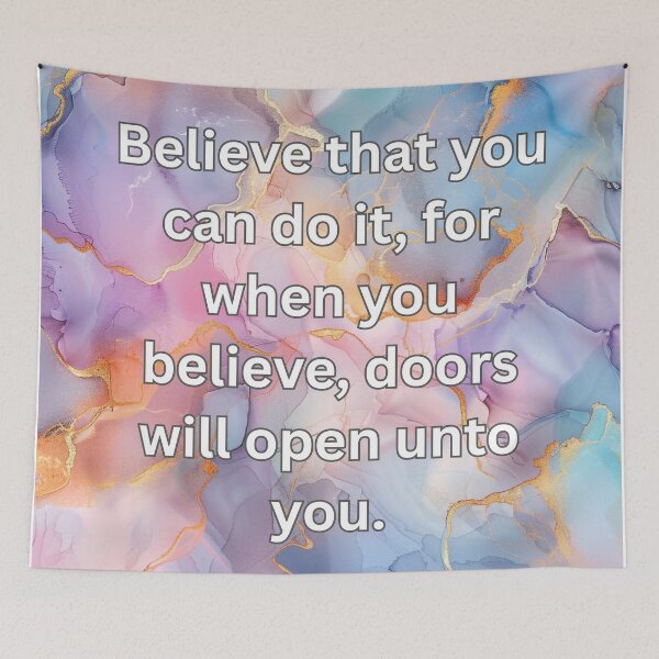 Item preview, Believe that you can do it, for when you believe, doors will open unto you. designed and sold by FlutterByH.