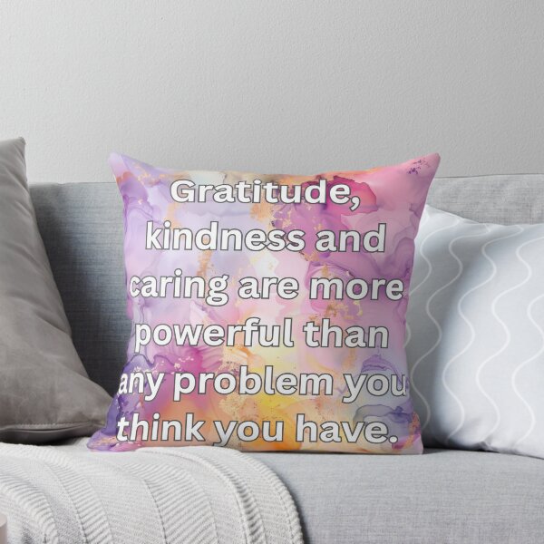 Item preview, Gratitude, kindness and caring are more powerful than any problem you think you have. designed and sold by FlutterByH.